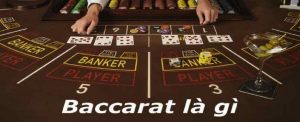 Tìm hiểu về Top game bài Baccarat